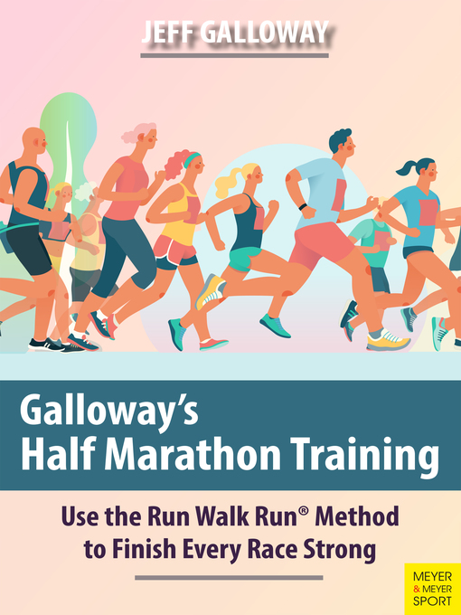 Title details for Galloway's Half Marathon Training by Galloway Jeff - Available